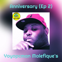 Yoyopcman Malefique's - Anniversary (Ep 2) (Explicit)