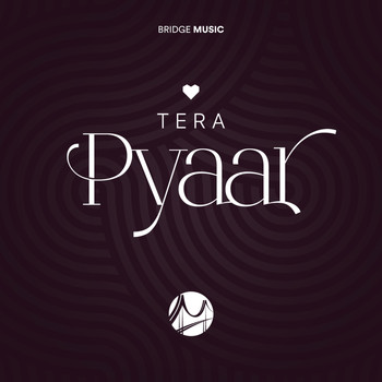 Bridge Music - Tera Pyaar (feat. Philemon Anand, Sheenu Mariam & Hemant Sharma)