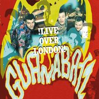 Guana Batz - Live over London