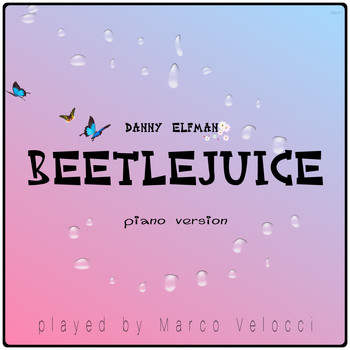 Marco Velocci - Beetlejuice (Music Inspired by the Film) (Piano Version)