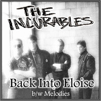 The Incurables - Back into Eloise (Big Stir Single No. 147)