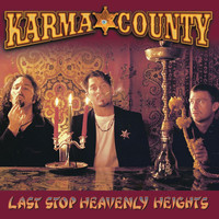 Karma County - Last Stop Heavenly Heights