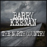 Barry Keenan - The North Country