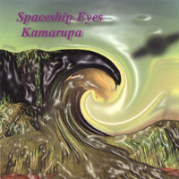 Spaceship Eyes - Kamarupa