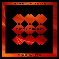 Mike Crusoe - Red Wind EP