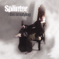 Splinter - The Emptying