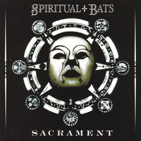 Spiritual Bats - Sacrament