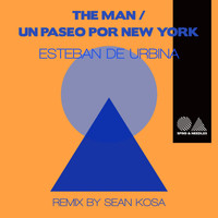 Esteban de Urbina - The Man / Un paseo por New York