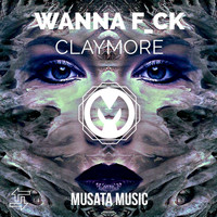Claymore - Wanna F_ck