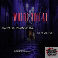Red angel - Where You At (Explicit)