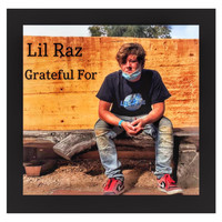 Lil Raz - Grateful For