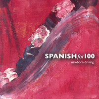 Spanish For 100 - Newborn Driving