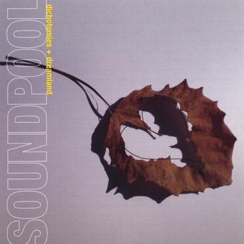 Soundpool - Dichotomies & Dreamland