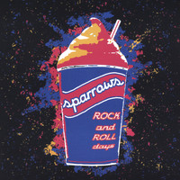 Sparrows - Rock and Roll Days