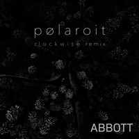 Abbott - Clockwise (pølaroit Remix)