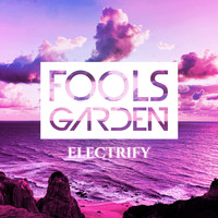 Fools Garden - Electrify