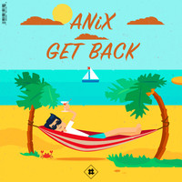 ANiX - Get Back