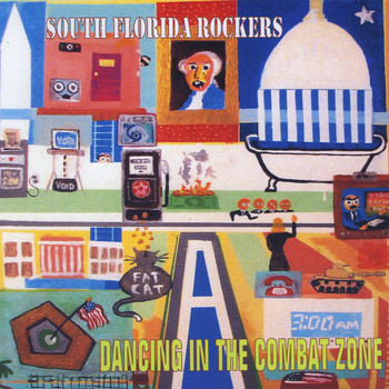 South Florida Rockers - Dancing In The Combat Zone (Explicit)