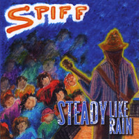 Spiff - Steady Like Rain