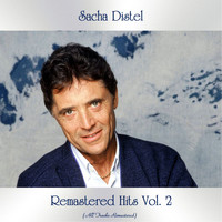 Sacha Distel - Remastered Hits, Vol. 2 (All Tracks Remastered)