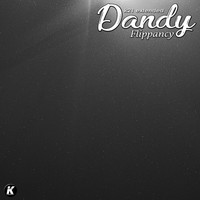 Dandy - Flippancy (K21 Extended)