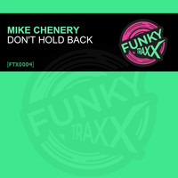Mike Chenery - Don't Hold Back