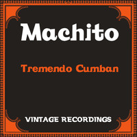 Machito - Tremendo Cumban (Hq Remastered)