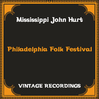 Mississippi John Hurt - Philadelphia Folk Festival (Hq Remastered)