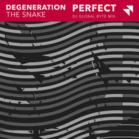 Degeneration - The Snake (Dj Global Byte Mix)