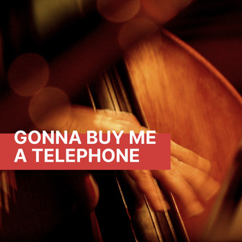 Various Artists - Gonna Buy Me A Telephone