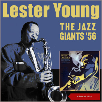 Lester Young - The Jazz Giants '56 (Album of 1956)