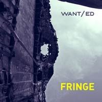 Want/ed - Fringe