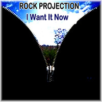 Rock Projection - I Want It Now (Explicit)