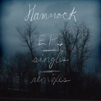 Hammock - EPs, Singles and Remixes