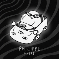 PHILIPPE - Where