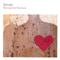 Splurge - The Cure For The Cure