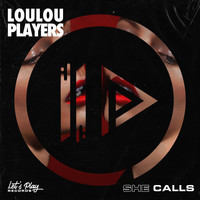 Loulou Players - She Calls