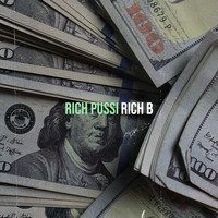 Rich B - Rich Pussi (Explicit)