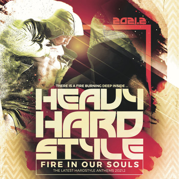 Various Artists - Heavy Hardstyle 2021.2 - Fire in Our Souls