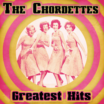 The Chordettes - Greatest Hits (Remastered)