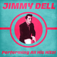 Jimmy Dell - Performing All His Hits! (Remastered)