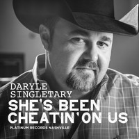 Daryle Singletary - She's Been Cheatin' on Us