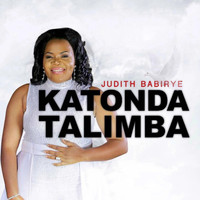Judith Babirye - Katonda Talimba