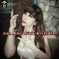 Echa Dewi - Seribu Kata Maaf