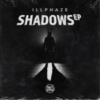 IllPhaze - Shadows EP