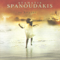 Stamatis Spanoudakis - For Smyrni