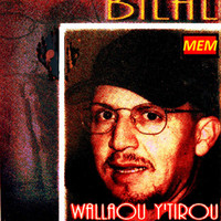 Cheb Bilal - Walaou Y'Tirou