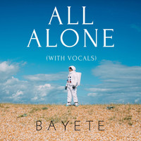Bayeté - All Alone