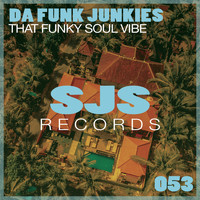 Da Funk Junkies - That Funky Soul Vibe