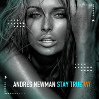 Andres Newman - Stay True